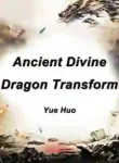 Ancient Divine Dragon Transform