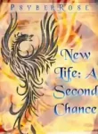 New Life : A Second Chance