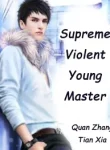 Supreme Violent Young Master