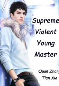 Supreme Violent Young Master