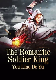 The Romantic Soldier King