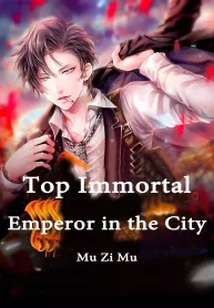 Top Immortal Emperor in the City